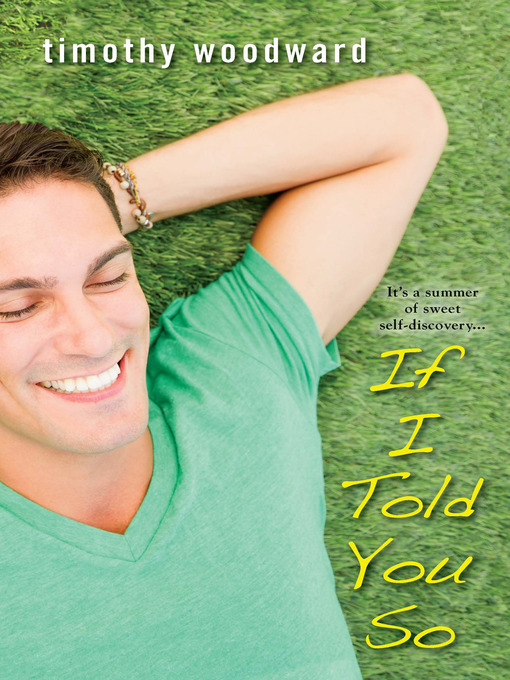 Title details for If I Told You So by Timothy Woodward - Available